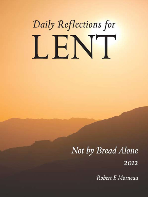 Title details for Not by Bread Alone by Bishop Robert Morneau - Available